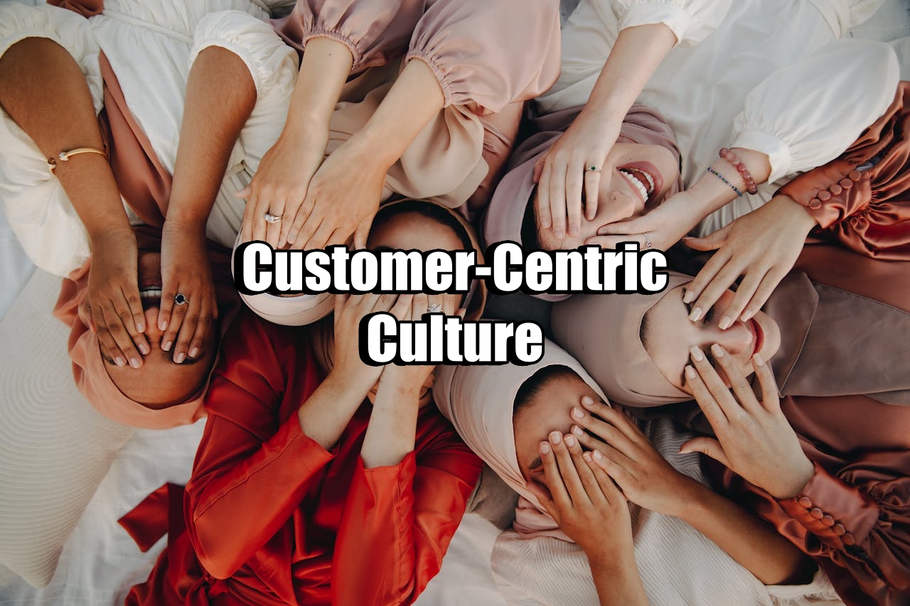 Customer-Centric Culture.jpg