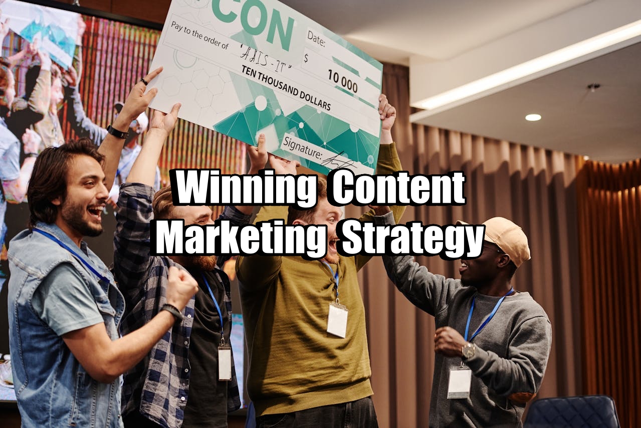 Winning Content Marketing Strategy.
