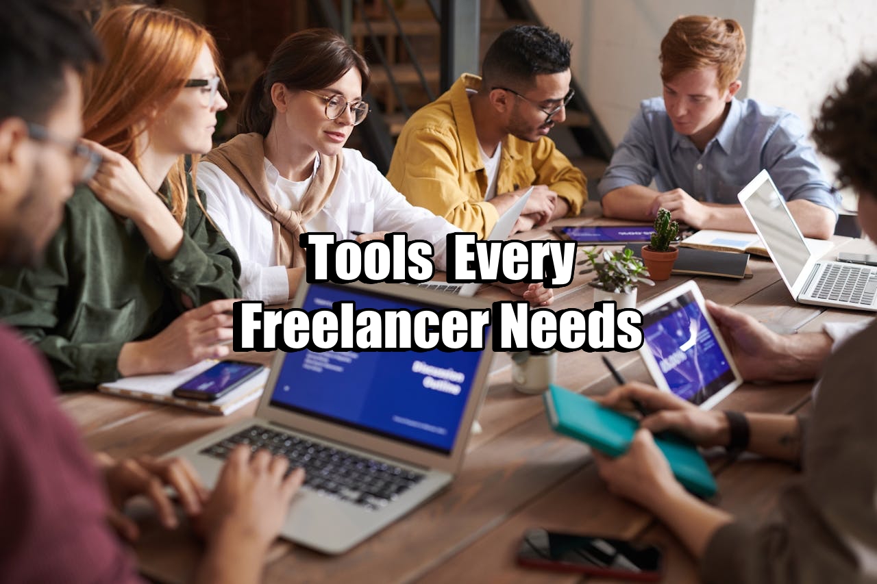 Tools Every Freelancer Needs