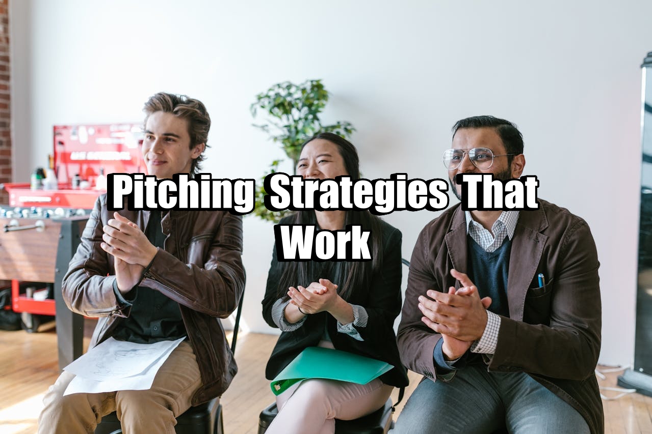 Pitching Strategies That Work
