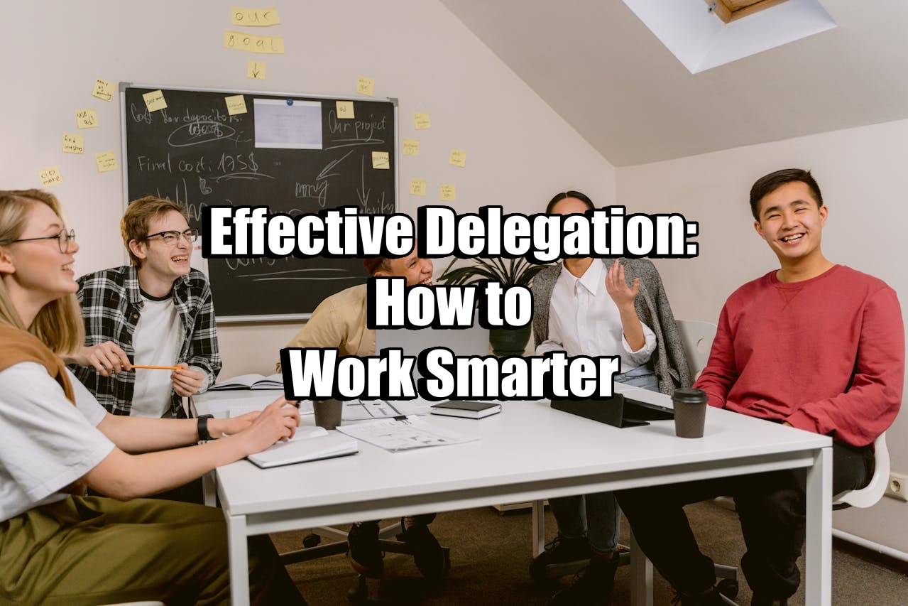 Effective Delegation