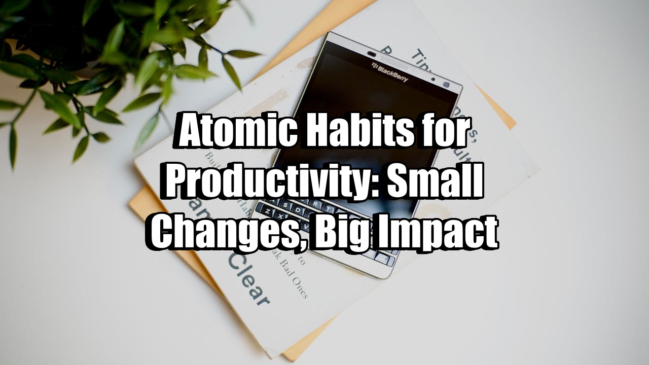 Habits for Productivity