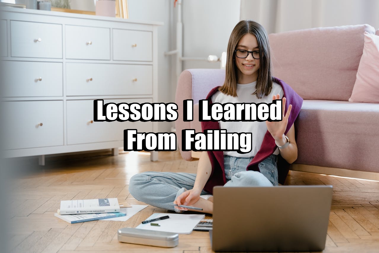 Lessons I Learned From Failing .jpg