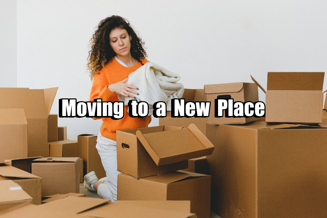Moving to a New Place
