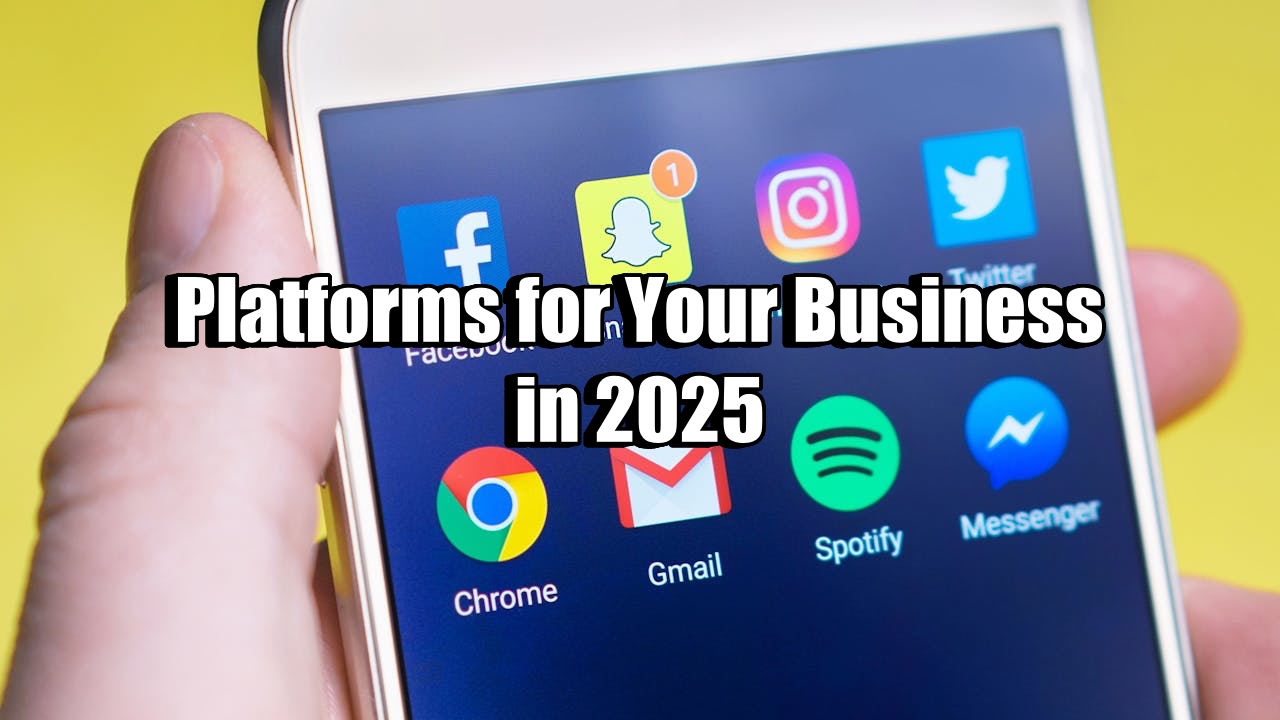 Platforms for Your Business in 2025