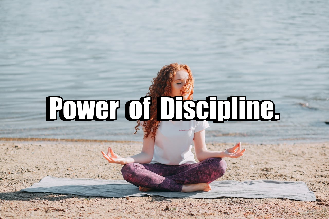 Power of Discipline.