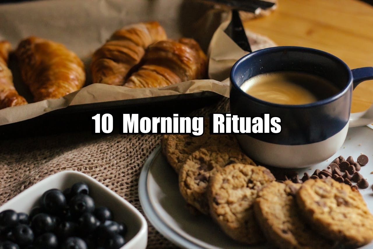 10 Morning Rituals