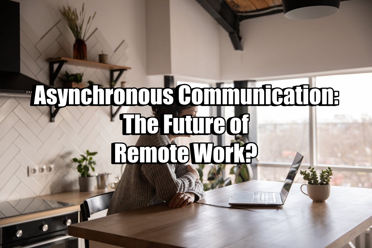 Asynchronous Communication