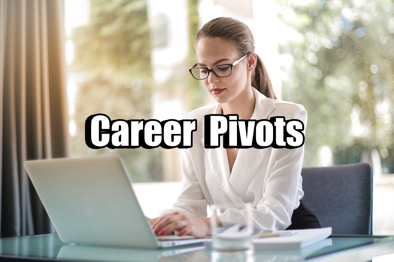 Career Pivots