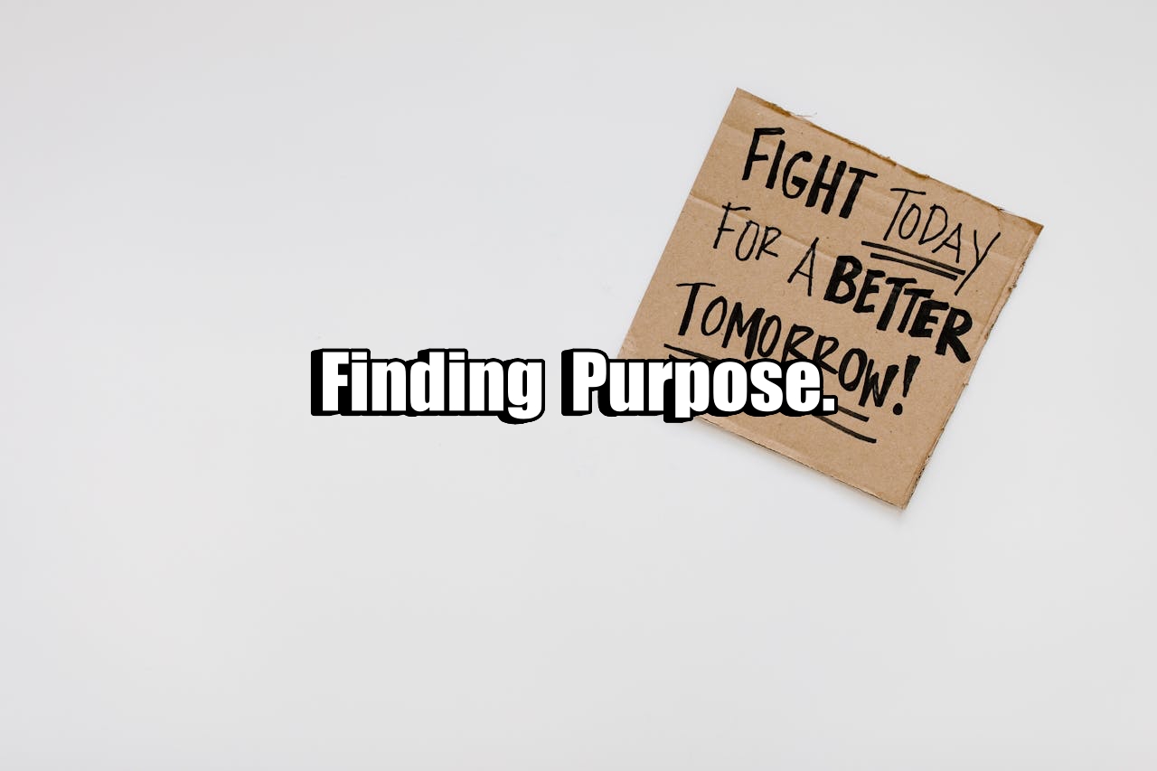 Finding Purpose