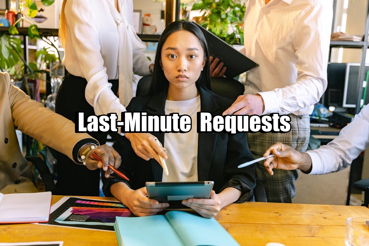 Last-Minute Requests