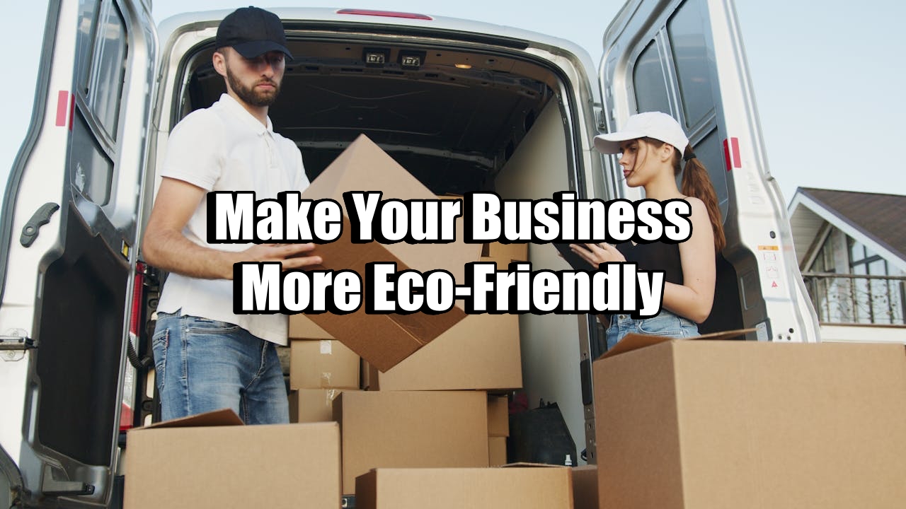 Make Your Business More Eco-Friendly